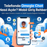 Telefonda Omegle Chat
